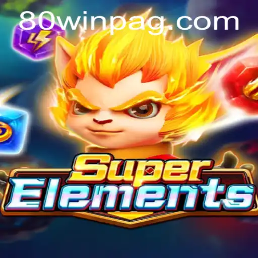 Explorando o Universo do Jogo SuperElements: Regras e Introdução com a Palavra-Chave 80win